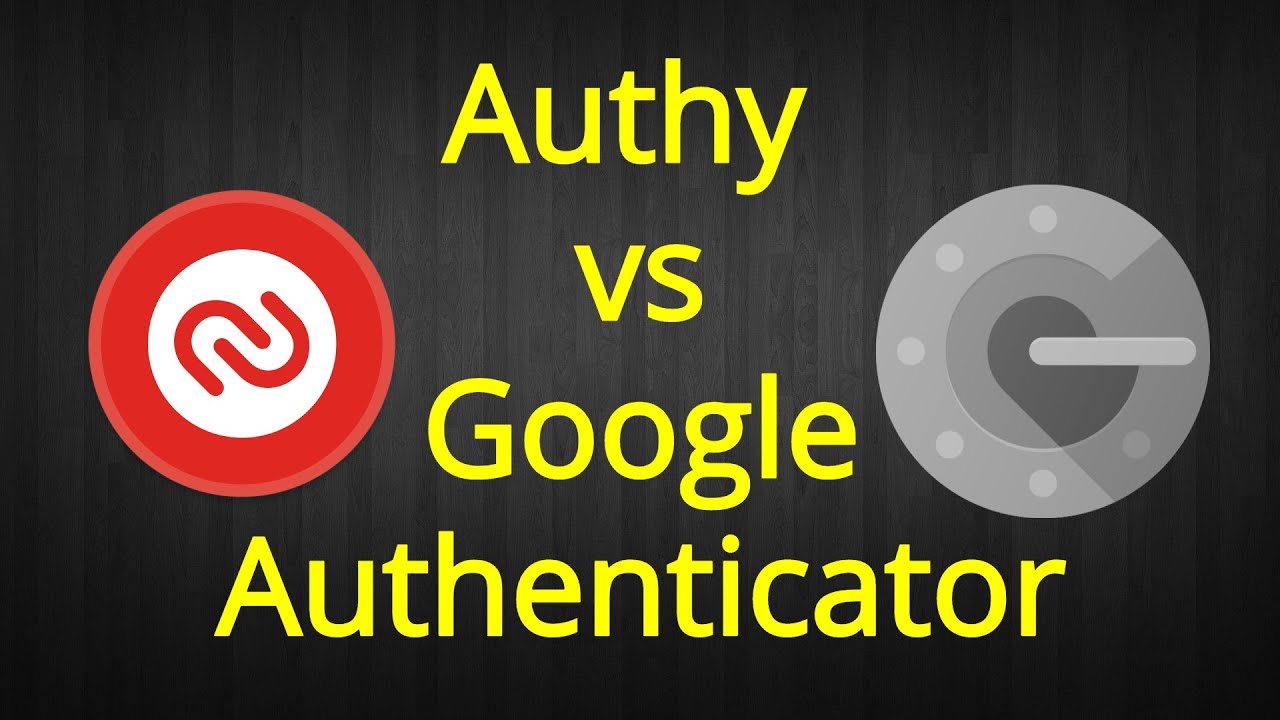 Authy vs Google Authenticator: ¿cuáles son sus ventajas y desventajas?