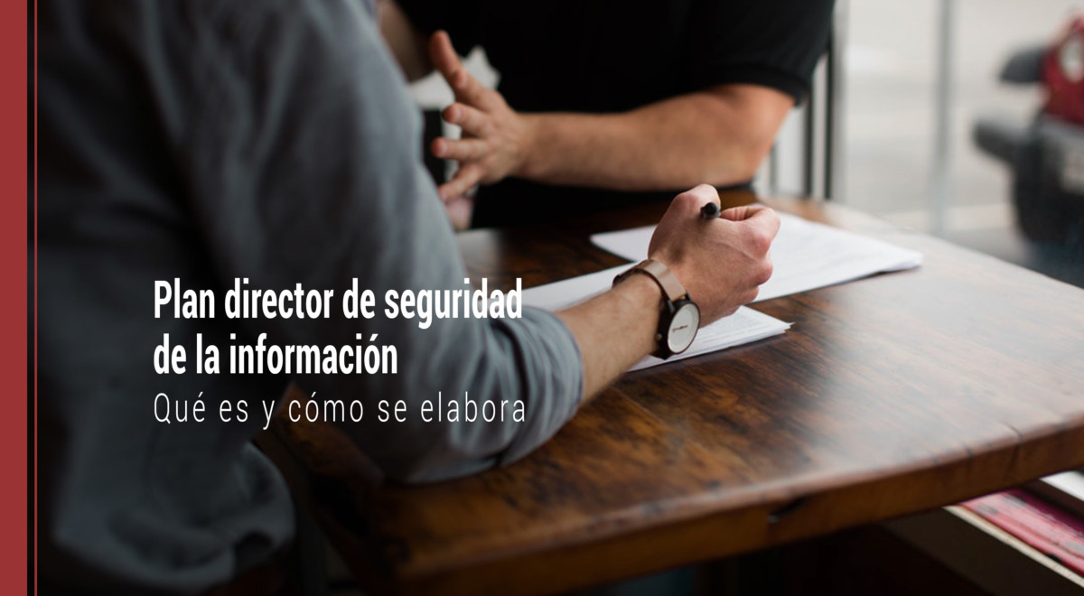 Cómo hacer e implantar un Plan Director de Seguridad correctamente 1