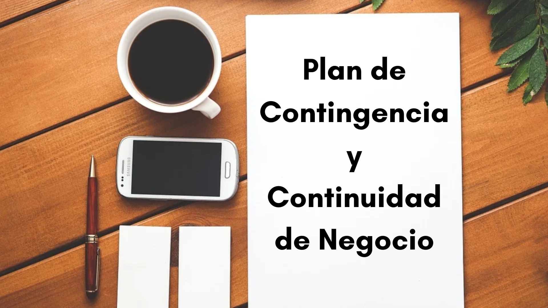 Cómo hacer un plan de contingencia y continuidad de negocio, te enseñamos paso a paso